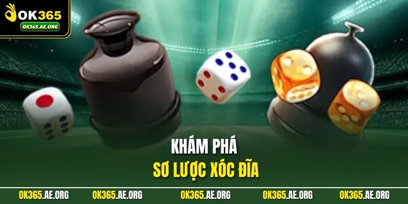 Cách Chơi Xóc Đĩa – Canh Nhịp Chuẩn Xác, Phán Đoán Kết Quả 1 Khám phá sơ lược xóc đĩa