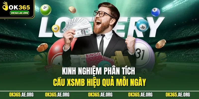 Xổ Số Miền Bắc Hôm Nay – Xem Kết Quả Chuẩn, Chốt Số Tự Tin 3 Kinh nghiệm phân tích cầu XSMB hiệu quả mỗi ngày