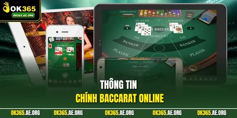 Cách Chơi Baccarat Trực Tuyến | Dễ Hiểu, An Toàn, Ổn Định 1 Thông tin chính Baccarat online